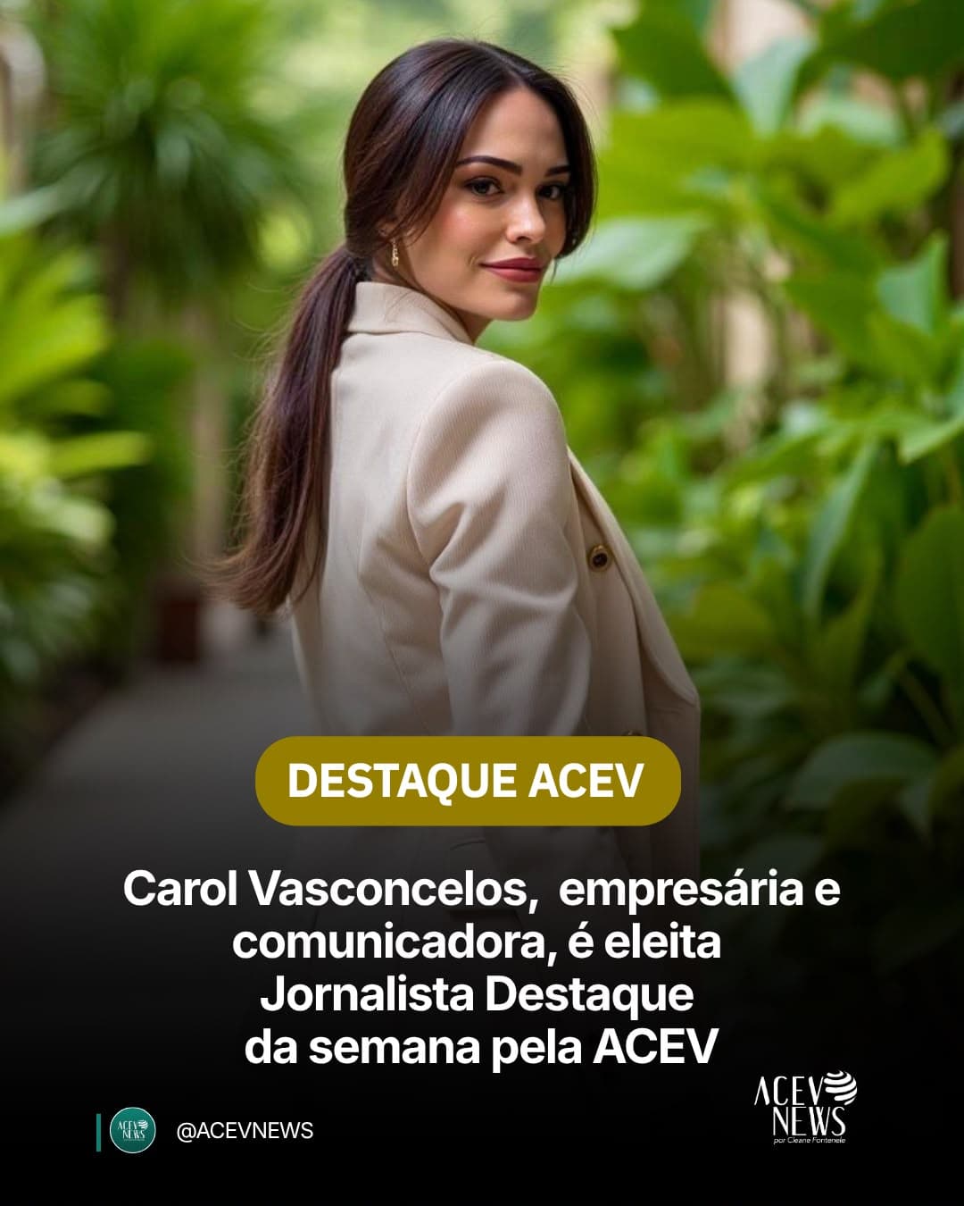 Carol Vasconcelos, empresária e comunicadora, é eleita Jornalista Destaque a semana pela ACEV